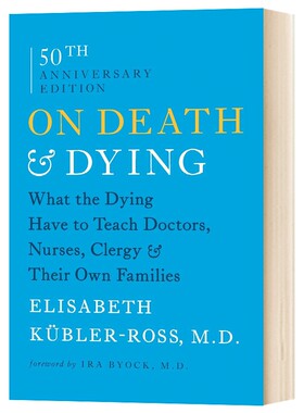论死亡和濒临死亡 英文原版 On Death and Dying 垂死的人会教给医生 护士 牧师和他们自己的家人什么 英文版进口原版英语书籍