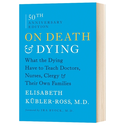 论死亡和濒临死亡 英文原版 On Death and Dying 垂死的人会教给医生 护士 牧师和他们自己的家人什么 英文版进口原版英语书籍