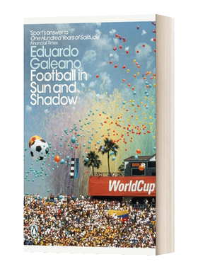 英文原版 Football in Sun and Shadow 足球往事 那些阳光与阴影下的美丽和忧伤 爱德华多?加莱亚诺 英文版 进口英语原版书籍