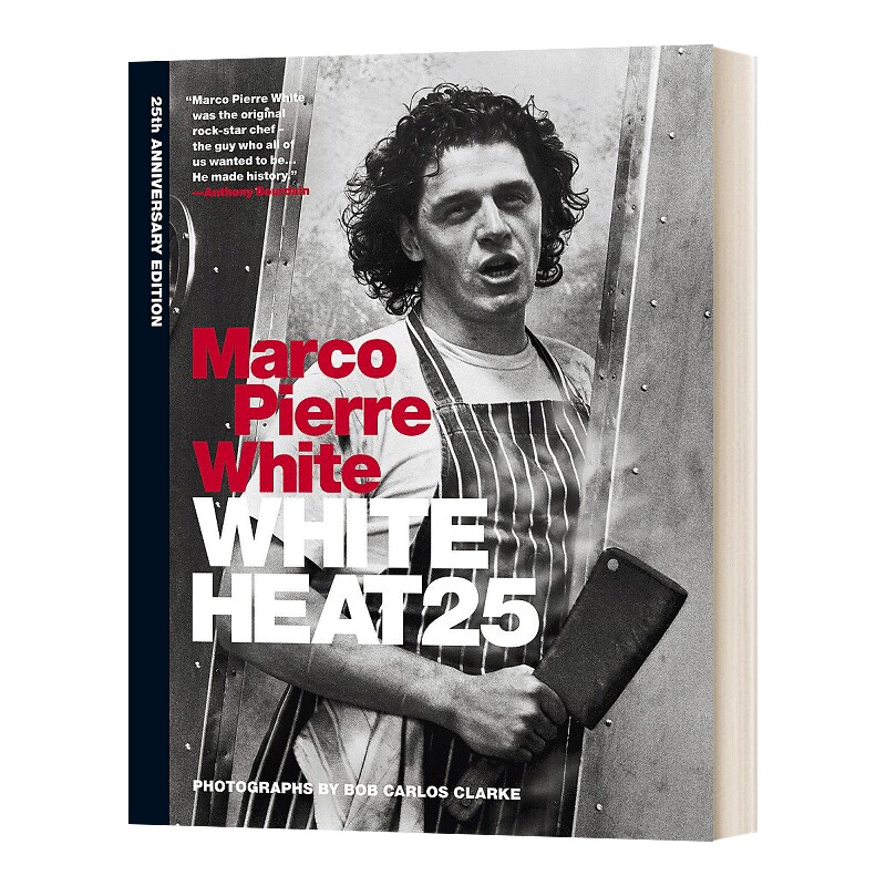 英文原版 White Heat 25 25h Anniversary Edition 白热 米其林三星大厨的烹饪书精装 25周年 Marco Pierre White 进口英语原版书