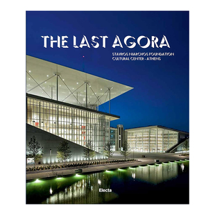 【现货】The Last Agora *后的阿哥拉：斯塔夫罗斯尼亚尔霍斯基金文化中心-雅典 伦佐·皮亚诺建筑英文原版图书书籍进口