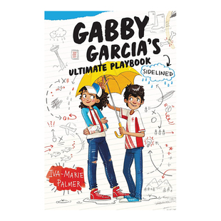 【现货】加比·加西亚的终极剧本3:副业 Gabby Garcia’s Ultimate Playbook 3: Sideline英文儿童绘本原版图书进口书籍Palmer, Iv
