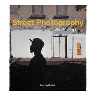 预售 Brian Lloyd Duckett Street Photography Workshop
