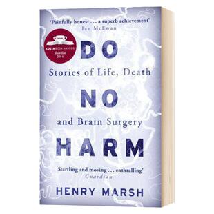 Do No Harm 医生的抉择 关于生死 疾病与医疗 你必须知道的真相 英文原版 Henry Marsh亨利·马什 全英文版进口原版英语书籍
