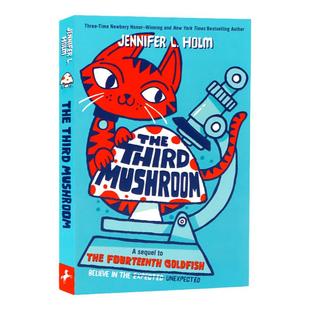 第三个蘑菇英文原版儿童文学小说 The Third Mushroom 第十四条金鱼续集纽伯瑞奖作家詹妮弗L霍尔姆Jennifer L. Holm