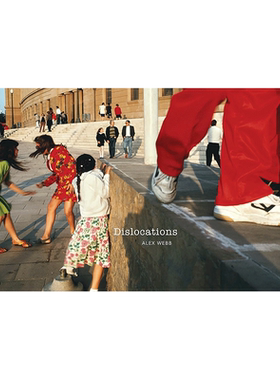 亚历克斯·韦伯摄影集:错位 Alex Webb: Dislocations 英文原版纪实街头摄影作品集进口艺术画册街拍 马格南图片社摄影师可单拍