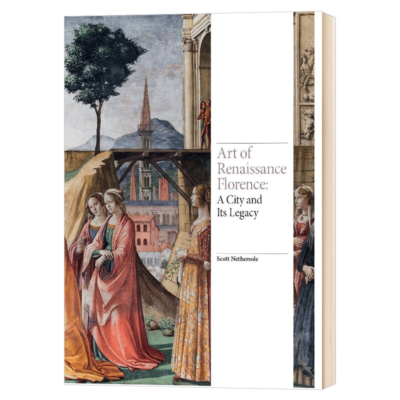 文艺复兴时期的佛罗伦萨艺术 英文原版 Art of Renaissance Florence 一座城市及其遗产 英文版 精装 进口原版英语书籍