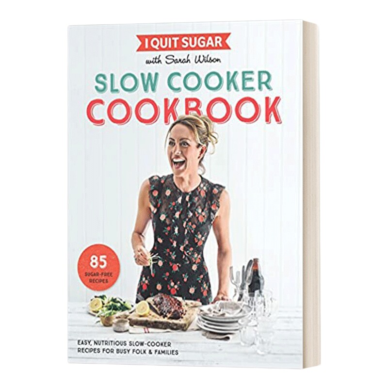 I Quit Sugar Slow Cooker Cookbook 英文原版 拒绝糖分系列 慢煮食谱 英文版 进口英语原版书籍