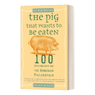 英文原版 The Pig That Wants to Be Eaten 想被吃掉的猪 扶手椅哲学家的100个实验 英文版 进口英语原版书籍