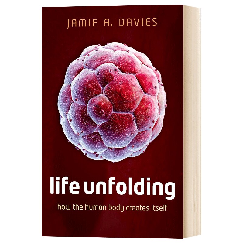 生命的演变人体如何创造出自己 Jamie Davies 英文原版 Life Unfolding How the Human Body Creates Itself生命科学进口原版书籍