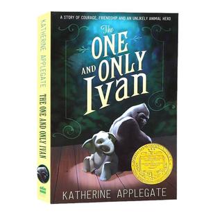 独一无二的伊凡英文原版小说 The One and Only Ivan 纽伯瑞金奖文学动物与人之间温情故事书英语读物读本Katherine Applegate
