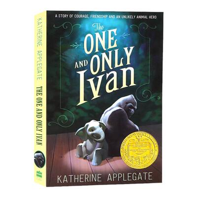 现货独一无二的伊凡英文原版小说 The One and Only Ivan 纽伯瑞金奖文学动物与人之间温情故事书英语读物读本Katherine Applegate