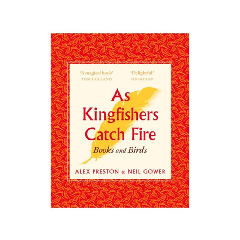as kingfishers catch fire : birds & books 当翠鸟着火时 英文原版 鸟类研究与观察英文原版图书 纯全英文正版英语书籍