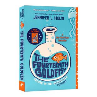 第十四条金鱼 英文原版小说 The Fourteenth Goldfish儿童经典文学书籍纽约时报畅销书中小学生课外读物纽伯瑞奖作家詹妮弗L霍尔姆