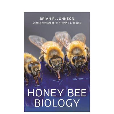 【预售】蜜蜂生物学英文社会科学进口原版外版书精装Honey Bee Biology Brian R. Johnson With a foreword by Thomas D. Seel P