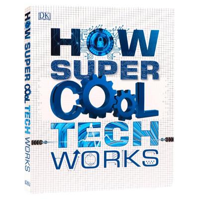 DK 超酷的科技百科 英文原版 How Super Cool Tech Works 超酷科技的工作原理 儿童STEM科普百科书籍 青少年科幻科普读物进口正版