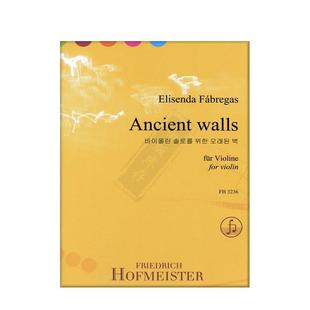 法布雷加斯 古城墙 小提琴独奏 德国霍夫曼斯特原版乐谱书 Fabregas Elisenda Ancient Walls for Violin FH3236