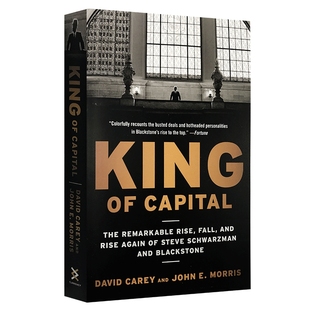 King of Capital 资本之王 英文原版书 金融投资进口 全球私募之王黑石集团成长史 英语名人传记 经济 进口英语书籍 戴维·凯里