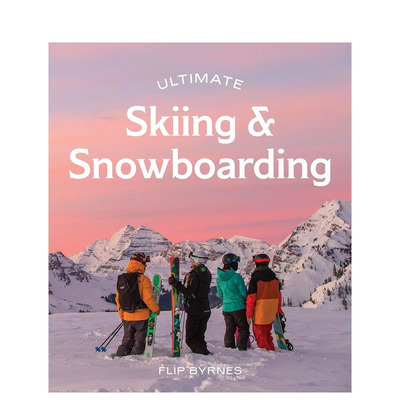 【现货】滑雪和单板滑雪指南 Ultimate Skiing & Snowboarding 原版英文运动 正版进口图书