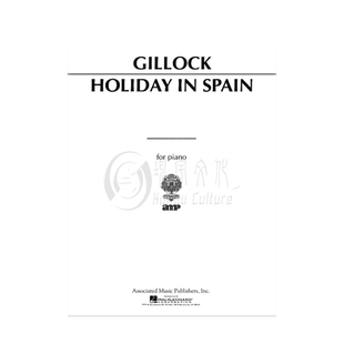 威廉吉洛克 西班牙假日 钢琴独奏 单曲4页 希尔默Schirmer乐谱书 William Gillock Holiday in Spain for Piano HL50005770