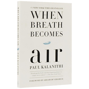 When Breath Becomes Air 英文原版 当呼吸化为空气 一位患癌大夫的离世过程记录 英文版书 原版英语书籍