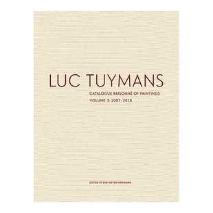 【预售】吕克·图伊曼斯作品全目录：VOL.3 Luc Tuymans Catalogue Raisonne of Paintings: Volume 3 英文原版进口艺术图书籍