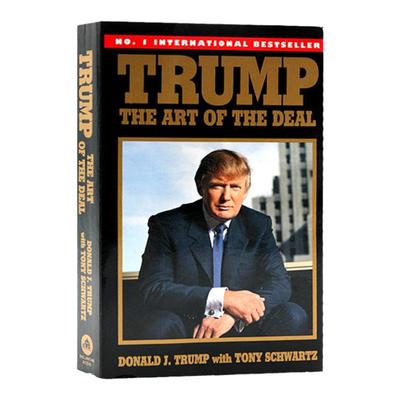 进口英文原版正版 特朗普交易的艺术 Trump The Art of the Deal 美国总统川普市场研究商业管理书籍 Donald J Trump