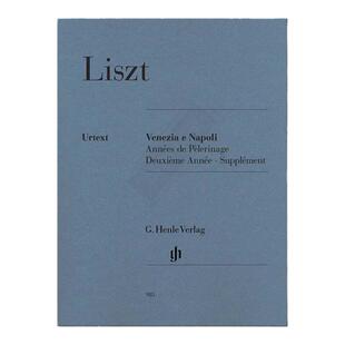 李斯特 威尼斯与那波里 旅行岁月 第二年和补充作品 钢琴独奏带指法 亨乐原版乐谱书 Liszt Venezia e Napoli HN985