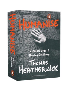 英文原版Humanise人本主义:一位匠造者的世界建设指南 赫斯维克 2010年上海世博会英国馆种子圣殿的设计者 正版建筑美学艺术类书