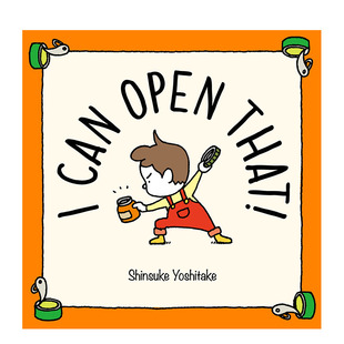 【现货】英文原版 【吉竹伸介】我来帮你打开吧！Shinsuke Yoshitake:I Can Open That! 精装 儿童英语艺术插画绘本 善优童书