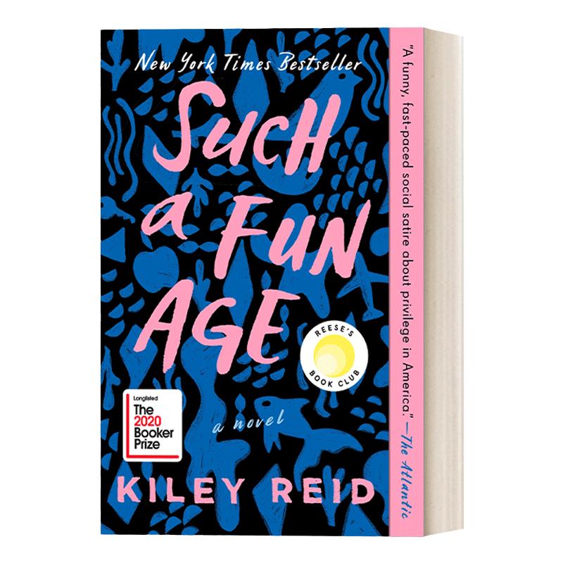 英文原版 Such a Fun Age 我们这个有趣的时代/什么荒谬年代 2020布克奖长名单 Kiley Reid 英文版 进口英语原版书籍