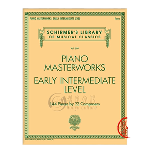 钢琴大师作品集 早期中级 22位作曲家的144首作品 钢琴独奏 希尔默原版乐谱书 Piano Masterworks Early Intermediate Level