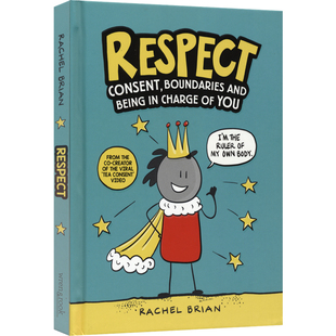 Respect Consent , Boundaries and Being in Charge of You 尊重同意 身体界限 对自己负责 儿童性教育 拒绝霸凌英文原版进口图书