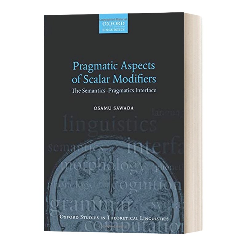 英文原版 Pragmatic Aspects of Scalar Modifiers 标量修饰语的实用方面 语义 语用学界面 英文版 进口英语原版书籍