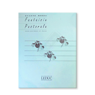 尤金·鲍札 幻想牧歌 双簧管和钢琴 Leduc原版乐谱书 Fantaisie Pastorale for Oboe and Piano HL48180963