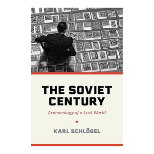 【预售】苏联世纪：失落的世界考古学 The Soviet Century:Archaeology of a Lost World 卡尔·施勒格尔 英文人文历史原版图书
