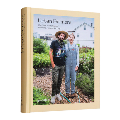 【现货】城市农夫Urban Farmers 如何在城市种植有机食物 健康生活农作锻炼指南图册 英文原版书籍进口