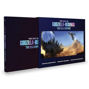 【预售】 哥斯拉大战金刚2：帝国崛起电影设定集 The Art of Godzilla x Kong: The New Empire 英文原版艺术设定画册书籍 精装