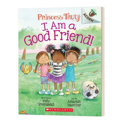 英文原版 Princess Truly #4 I Am a Good Friend! 真实公主4 我是个好朋友 学乐大树姐妹篇橡树系列 英文版 进口英语原版书籍