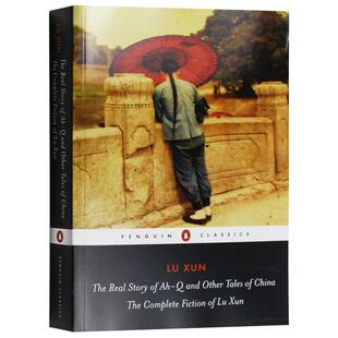 阿Q正传 英文原版小说 The Real Story of Ah-Q and Other Tales of China 鲁迅 Lu Xun 青少年阅读书籍 英文版进口英语书籍