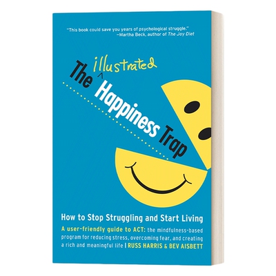 英文原版 The Illustrated Happiness Trap 幸福的陷阱 减轻压力 克服恐惧 过上丰富充实而有意义的生活 Russ Harris 英文版 进口