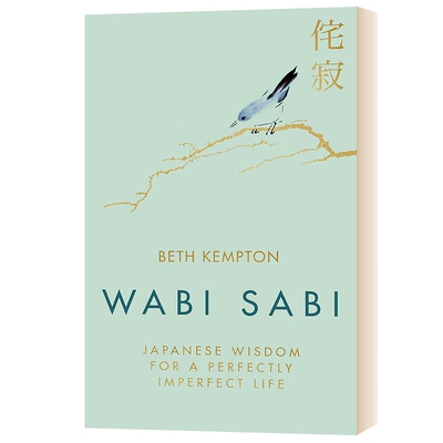精装 英文原版 Wabi Sabi Japanese Wisdom for a Perfectly Imperfect Life 侘寂 不依托于外在的美 日式美学智慧 英文版