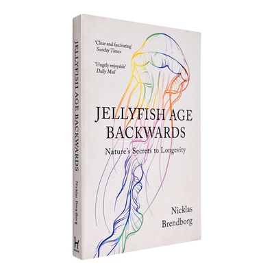 【现货】英文原版 青春永驻：解开人类长寿之谜 Jellyfish Age Backwards: Nature's Secrets to Longevity Nicklas Brendborg