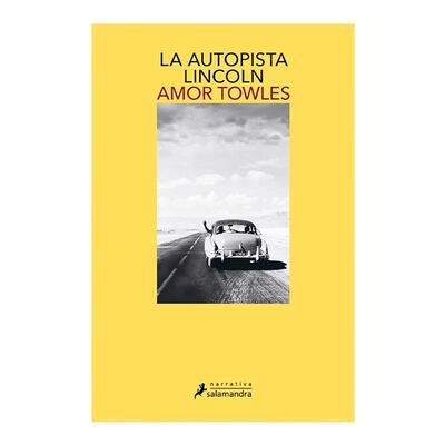 原版小说 La autopista Lincoln The Lincoln Highway 林肯高速 林肯公路 西班牙语版 莫斯科绅士作者Amor Towles 进口原版书籍