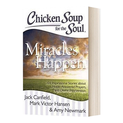 Chicken Soup for the Soul: Miracles Happen 心灵鸡汤：奇迹发生 英文原版