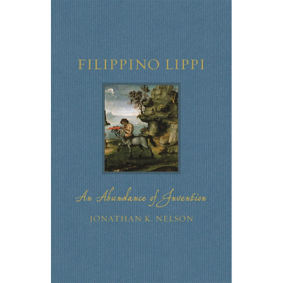 【现货】菲利皮诺·利比：丰富的创造 【Renaissance Lives】Filippino Lippi: An Abundance of Invention 英文原版进口外版图书