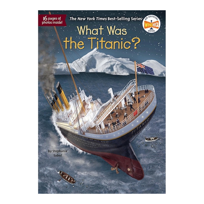 【预售】泰坦尼克号是什么?What Was The Titanic? 英文原版儿童故事阅读进口图书书籍