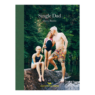 【现货】哈里·波登摄影集:单亲爸爸 Harry Borden:Single Dad 精装 英国肖像摄影师作品集 英文原版艺术画册进口图书 Hoxton