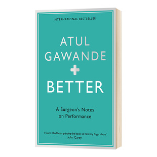 Better A Surgeon's Notes on Performance 医生的精进 从仁心仁术到追求卓越 葛文德医生 英文原版当代小说 进口书籍