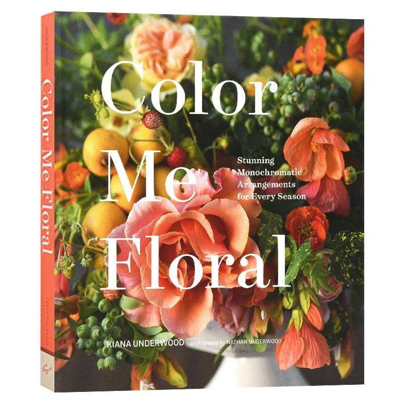 着色花束 四季色调 英文原版 Color Me Floral 用花朵装饰你的生活 插花艺术 园艺绿植 英文版进口原版英语书籍